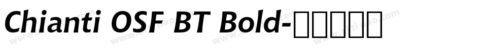 Chianti OSF BT Bold字体转换